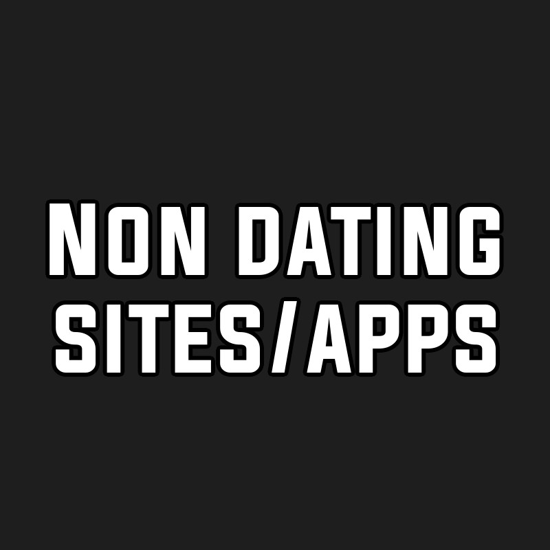 Non dating sites/apps